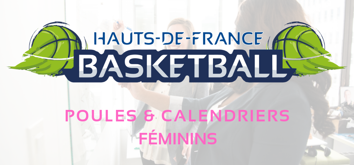 Poules et calendriers des Championnats Régionaux FÉMININS