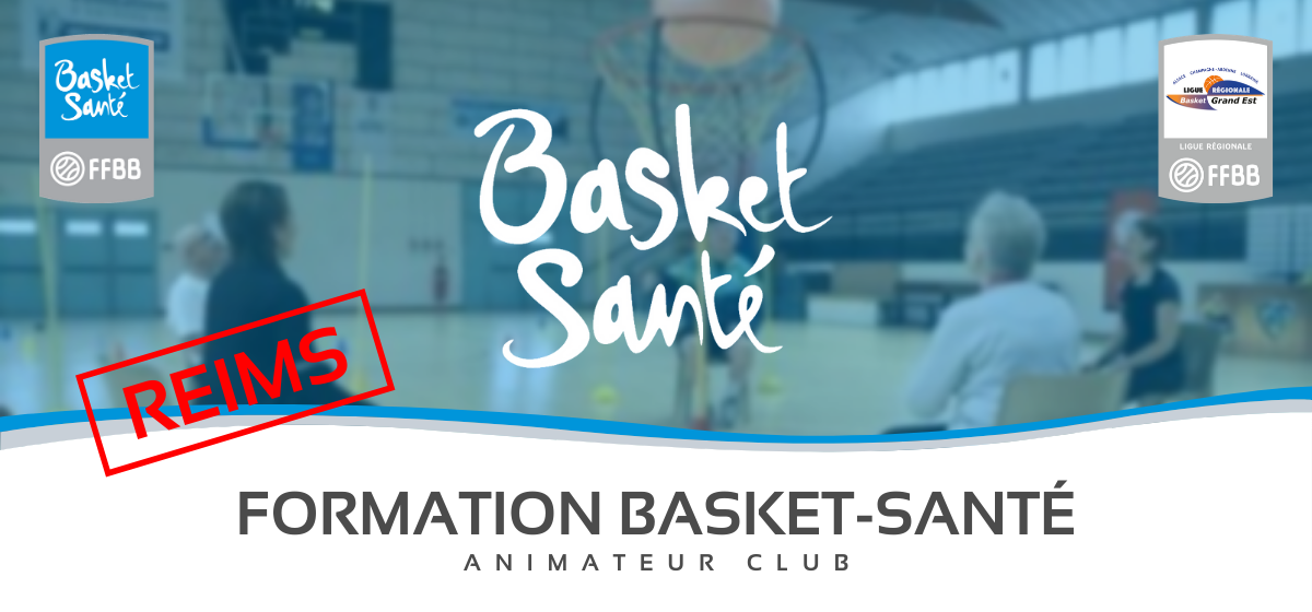Formation « Animateur Basket Santé » : date supplémentaire à REIMS !