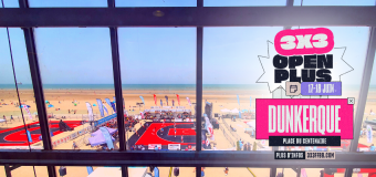 L’OPEN PLUS 3×3 de Dunkerque , c’est ce weekend !