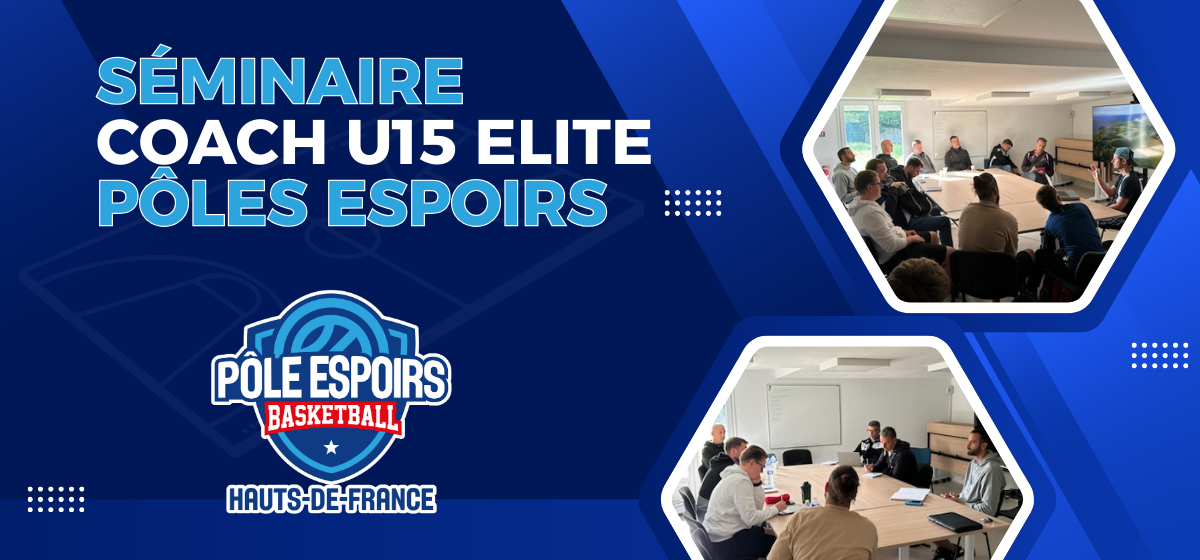 Un premier séminaire régional pour les entraîneurs U15 Elite